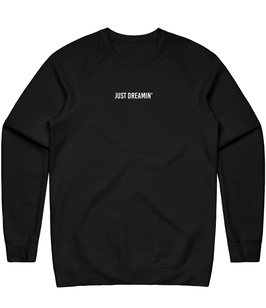 Dreams To Legends "JUST DREAMIN" Crewneck - Black